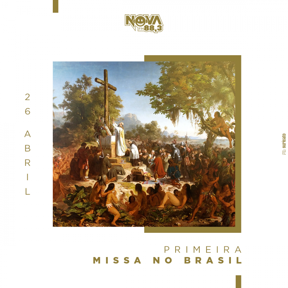 A primeira missa no Brasil Nova FM 88 A primeira missa no Brasil Nova FM 88